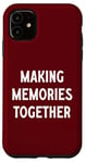 iPhone 11 Making Memories Together - Family Christmas Gathering Case