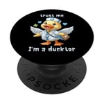 Fais-moi confiance, c'est drôle, je suis un canard. Doctor Says Duck PopSockets PopGrip Adhésif