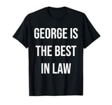 George Is The Best In Law T-Shirt