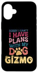 Coque pour iPhone 16 Plus Nom de chien Gizmo Cadeau personnalisé Busy With My Dog Gizmo