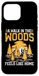 iPhone 16 Pro Max A Walk in the Woods Feels Like Home Hiking Case