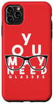 Coque pour iPhone 11 Pro Max Funny You May Need Lunettes d'opticien Humour Vision 20/20