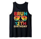 Vintage Bruh It's My 12th Birthday 12 Year Old Birthday boys Tank Top