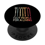 Be-Careful I Cut People For A Living Funny Surgeon Surgery PopSockets Adhesive PopGrip