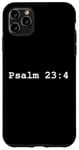 iPhone 11 Pro Max Christian faith holy bible verses typeset Psalm 23:4 Case