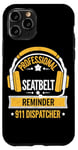 iPhone 11 Pro Professional Seatbelt Reminder 911 Dispatcher Emergency Case