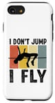 Coque pour iPhone SE (2020) / 7 / 8 I Don't Jump I Fly Track And Field High Jumper Athlète