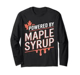 Cute Powered By Maple Syrup Maple Tree Tapping Sugaring Long Sleeve T-Shirt