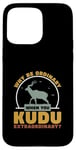 Coque pour iPhone 15 Pro Max Pourquoi être ordinaire lorsque vous Kudu Extraordinaire Cool Kudu Hunter