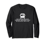 Bus Driver Is An Awesome Job Funny School Bus Driver Long Sleeve T-Shirt