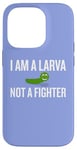 Coque pour iPhone 14 Pro Inscription sarcastique amusante « I Am a Larva Not a Fighter »