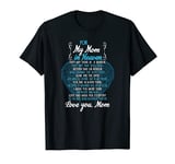 For My Mom In Heaven Mom Mother Memorial Remembrance T-Shirt