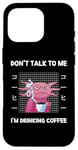 Coque pour iPhone 16 Pro Axolotl Don't Talk To Me I'm Drinking Coffee Style japonais