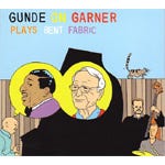 Gunde On Garner  Plays Bent Fabric  CD