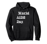 Cool AIDS Day Quote World AIDS Day Pullover Hoodie