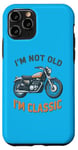 Coque pour iPhone 11 Pro I'm Not Old I'm Classic Retro Biker Moto Vintage