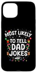 iPhone 15 Plus Funny Dad Christmas Xmas Tee Most Likely To Tell Dad Jokes Case