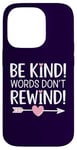 iPhone 14 Pro Be Kind Words Don't Rewind Prevention Awareness Case