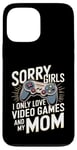 Coque pour iPhone 13 Pro Max Désolé, les filles, je n'aime que les jeux vidéo et la Saint-Valentin de ma mère