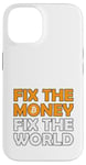 iPhone 14 Bitcoin Fix The Money Fix The World Meme Funny Fun Humour Case