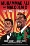 Muhammad Ali and Malcolm X  The Fatal Friendship (A Young Readers Adaptation of Blood Brothers)