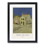 Big Box Art The Yellow House with Border by Vincent Van Gogh Framed Wall Art Picture Print Ready to Hang, Black A2 (62 x 45 cm)