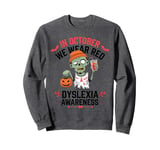 In October We Wear Red Dyslexia Awareness Zombie Sweatshirt