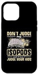 iPhone 12 Pro Max Isopod Food Don´t judge my Isopods Food Isopod Owner Case