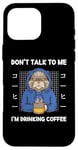 Coque pour iPhone 16 Pro Max Chat vintage Don't Talk To Me I'm Drinking Coffee Style rétro