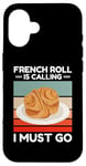 Coque pour iPhone 16 Vintage French Roll appelle I Must Go Food Lover