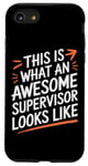 iPhone SE (2020) / 7 / 8 Funny This Is What An Awesome Supervisor Supervisor Birthday Case