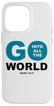 Coque pour iPhone 14 Pro Max Go Into All The World – Faith Gospel Mark 16:15 Jesus Quote