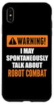 Coque pour iPhone XS Max Attention, je peux parler spontanément de combat robotique