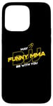 iPhone 15 Pro Max May BJJ Be With You, Satellite, MMA, Space, 4th, Grapple Case