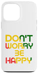 iPhone 13 Pro Max Don't Worry But Be Happy Rasta Reggae Case