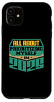 iPhone 11 All About Prioritizing Myself In 2025 Mindfulness Self Love Case