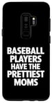 Coque pour Galaxy S9+ Les joueurs de baseball ont les plus belles mamans pour les mamans de baseball