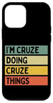 Coque pour iPhone 12 mini Citation personnalisée humoristique I'm Cruze Doing Cruze Things