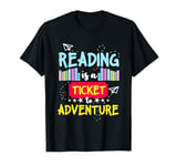 Reading Is A Ticket To Adventure T-Shirt