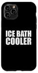 Coque pour iPhone 11 Pro Glacière amusante pour bain de glace