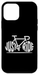 Coque pour iPhone 12 mini Just Ride Cycliste Vélo Cycliste Vélo Homme Femme