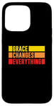 iPhone 15 Pro Max Grace Changes Everything - Jesus Christian God Faith Stripes Case