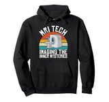 MRI Tech Imaging the inner Mysteries Radiology Pullover Hoodie