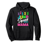 Jump Squad Mama Trampoline Bounce Birthday Trampolining Pullover Hoodie