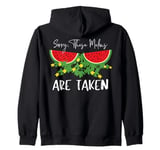 Valentines Day Funny Girlfriend Melons Are Taken For Her Zip Hoodie