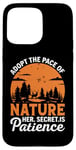 Coque pour iPhone 15 Pro Max Adoptez le rythme de la nature, son secret est la patience