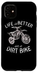 Coque pour iPhone 11 Life Is Better On A Dirt Bike – Motocross & Moto Rider