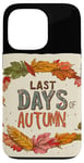 iPhone 13 Pro Pretty Last Days of Autumn Statement for Boys and Girls Case