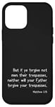 iPhone 12 mini Forgiveness Bible Verse from the King James Version Case