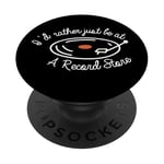 I'd Rather Be At A Record Store Disques vinyle Lover PopSockets PopGrip Adhésif